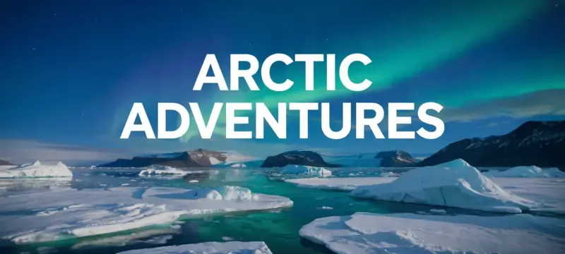 Arctic Adventures
