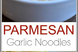 PARMESAN GARLIC NOODLES