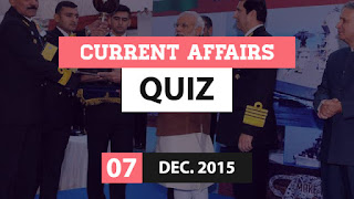 Current Affairs Quiz 7 December 2015