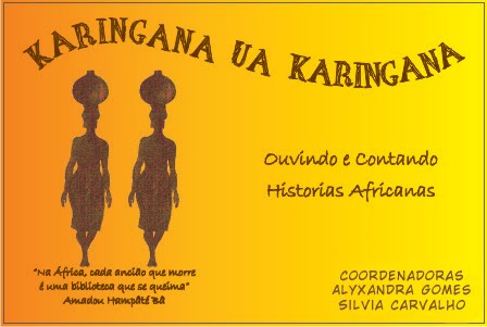 Karingana Ua Karingana  Ouvindo e contando histórias africanas.