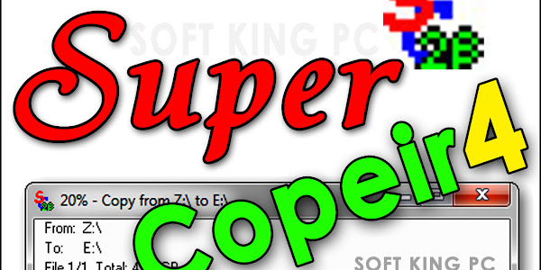 Super Copier Latest Version 2018 Download for Windows