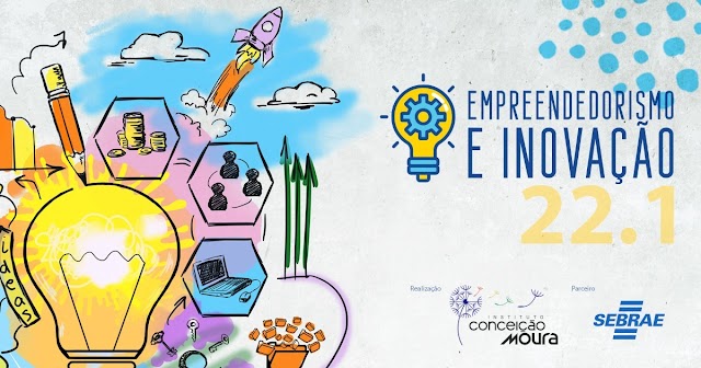 INSTITUTO CONCEIÇÃO MOURA ESTÁ COM INSCRIÇÃO ABERTA PARA O PROGRAMA DE EMPREENDEDORISMO E INOVAÇÃO