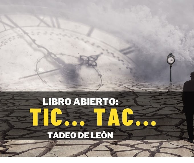 Tic… tac… Por Tadeo de León.