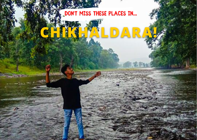 Top 10 Places To Visit In Chikhldara
