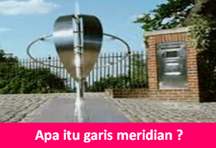Apa Yang Dimaksud Dengan Garis Meridian ?
