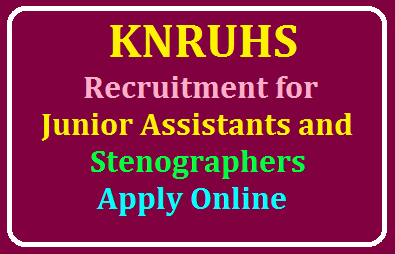 KNRUHS Recruitment Notification for the Posts of Junior Assistants and Junior Stenographers Apply Online @ knruhsrt.in /2019/09/KNRUHS-Recruitment-Notification-for-Junior-Assistants-and-Junior-Stenographers-Apply-Onlin-at-knruhsrt.in.html