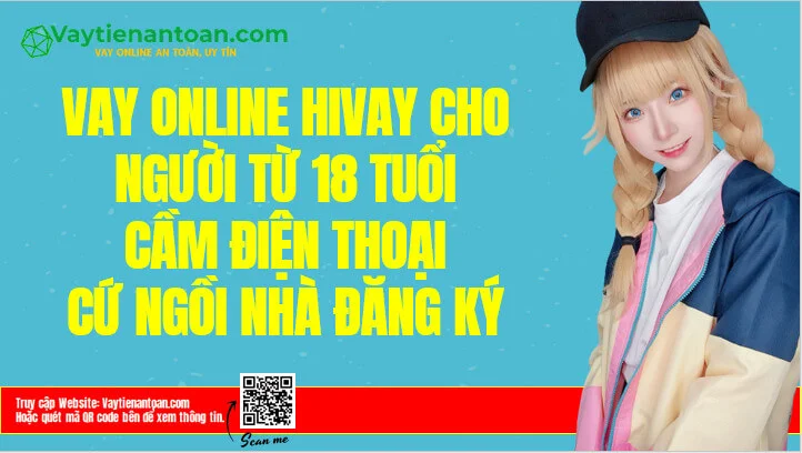 HiVay Vay tiền Trả góp 0% lãi suất qua Chứng minh thư