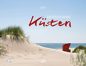 Deutschlands Küsten 2017 - Wandkalender, Posterkalender, Bildkalender, Spiralbindung - 39 x 30 cm