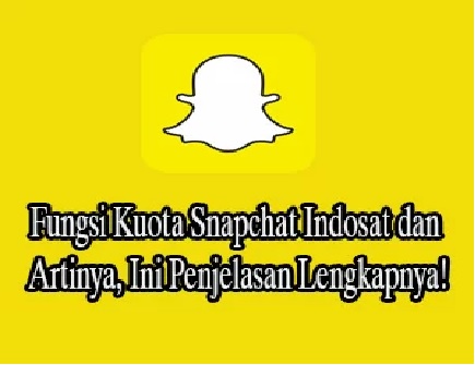 Apa itu Kuota Snapchat IM3