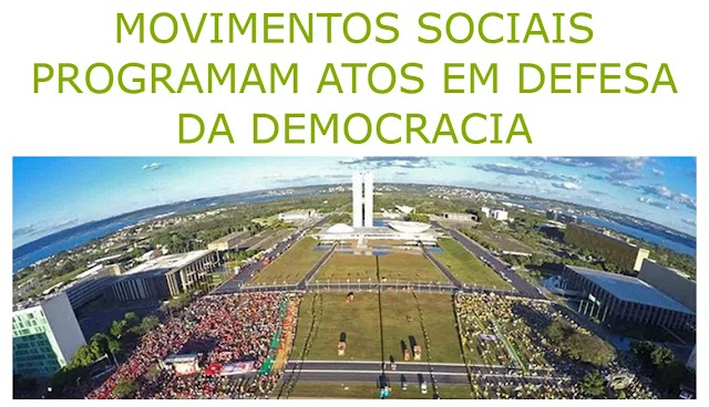 MOVIMENTOS SOCIAIS PROGRAMAM ATOS EM DEFESA DA DEMOCRACIA