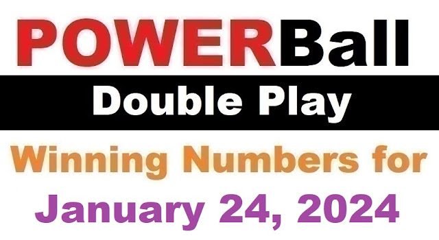 PowerBall Double Play Winning Numbers for January 24, 2024