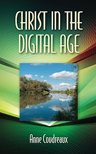 Christ in the Digital Age (English Edition)