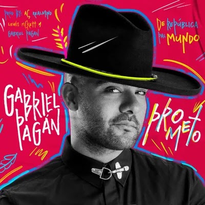 «Prometo» el nuevo sencillo musical de Gabriel Pagán