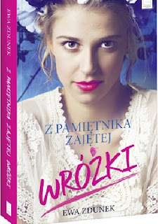 "Z pamiętnika zajętej wróżki" Ewa Zdunek - recenzja