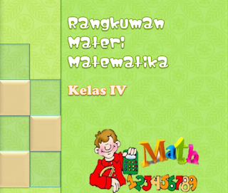 Ringkasan Materi Matematika kelas 4 SD/MI KTSP Semester 1 dan 2