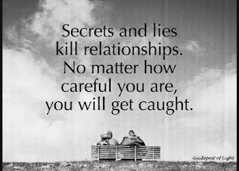 No secrets and lies kill relationships. No matter how careful you are, you will get caught - Relationships Quotes