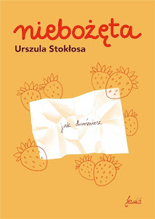 Okładka książki "Niebożęta" Urszuli Stokłosy mówi bardzo wiele o tym, co znajduje się w środku