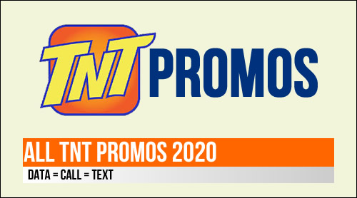 List of TNT Promos 2020 - Call, Text and Internet Data