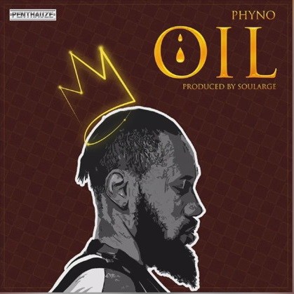 [AUDIO] Phyno – OIL (Prod. Soularge)