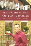 Tracing the History Of Your House: A Guide to Sources, by Nick Barratt