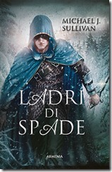 Ladri di Spade - copertina - libro - Micheal J Sullivan - fantasy - Armenia