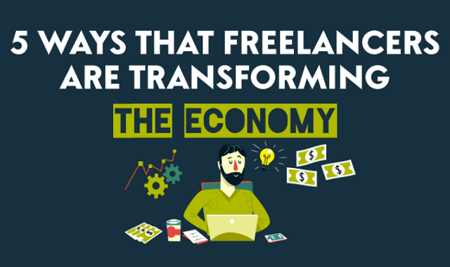 5 Ways That Freelancers are Transforming the Economy