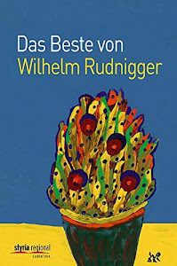 Das Beste von Wilhelm Rudnigger