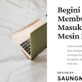 Begini Cara Membuat Artikel Masuk Page One di Mesin Pencari