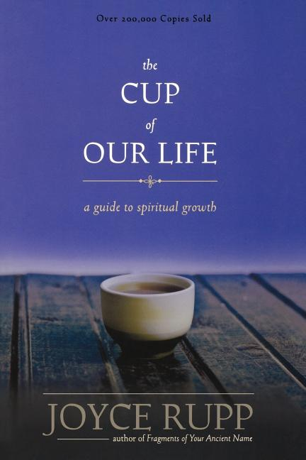 The Cup of Our Life: A Guide to Spiritual Growth (Revised)