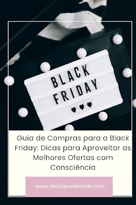 Guia de Compras para a Black Friday: Dicas para Aproveitar as Melhores Ofertas com Consciência