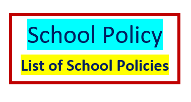 List of School Policies - Comprehensive Details Types of School Policies 