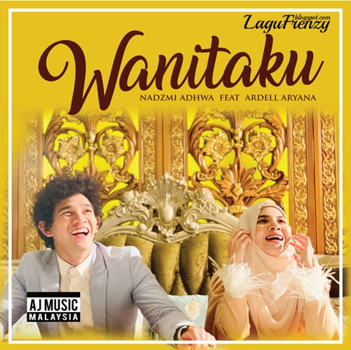 Download Lagu Nadzmi Adhwa - Wanitaku Feat. Ardell Aryana