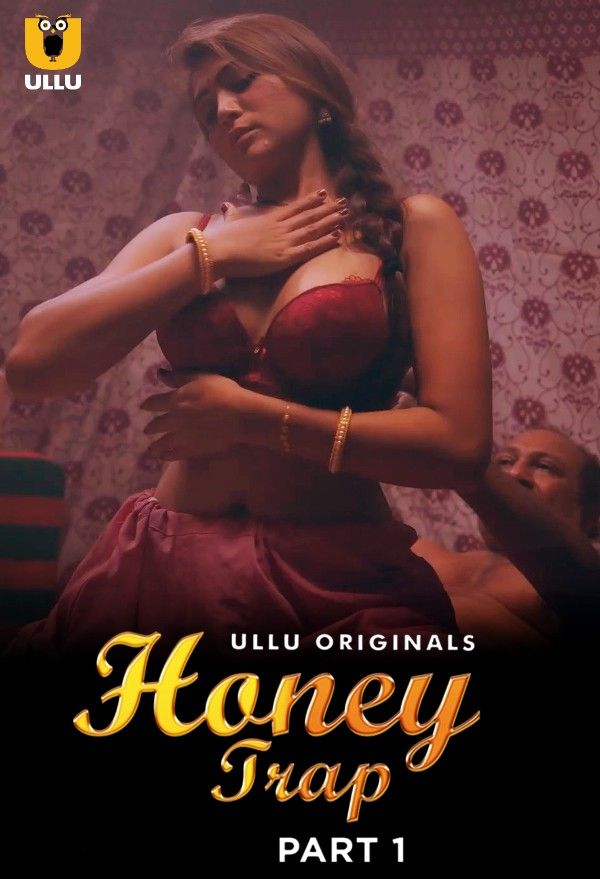 Honey Trap Part 1 (2022) Hindi Ullu Web Series HDRip HD Movies 480p 720p