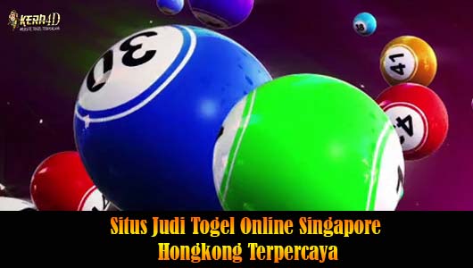 Situs Judi Togel Online Singapore Dan Hongkong Terpercaya