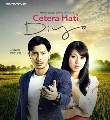 Cetera Hati Diya, Drama Cetera Hati Diya, Sinopsis Drama Cetera Hati Diya, Drama Bersiri TV3 2019, Drama Melayu TV3, Drama Adaptasi Novel, Drama Adaptasi Novel Isteri Aku Kalis Cinta, Karya Mawar Kamila, Baca Online Novel Isteri Aku Kalis Cinta, Novel Cetera Hati Diya, Drama Baru Fattah Amin, Drama Baru Azar Azmi, Cast, Pelakon Drama Cetera Hati Diya, Fattah Amin, Azar Azmi, Zila Bakarin, Azrel Ismail, Faye Kusairi, Raja Hakim, Asha Zainul, Melanie Tan, Mak Wan Latah, Slot Samarinda, TV3, Poster Drama Cetera Hati Diya,