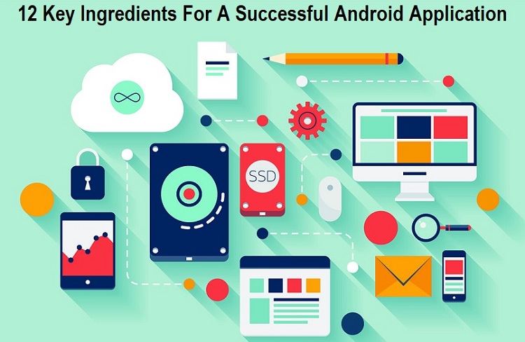 Key Ingredients For A Successful Android Application