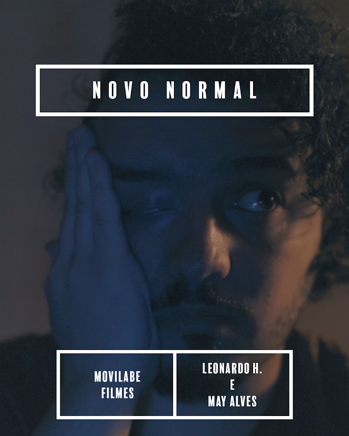 Novo normal (Movilabe filmes) Criado por Leonardo H. e May Alves.