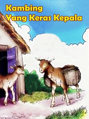 Kambing Yang Keras Kepala  Cerita Dongeng Indonesia