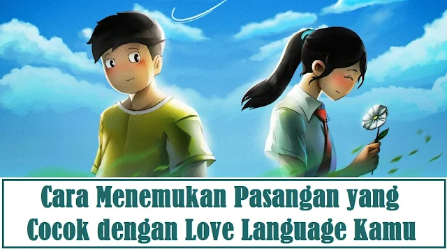 Cara Menemukan Pasangan yang Cocok dengan Love Language Kamu