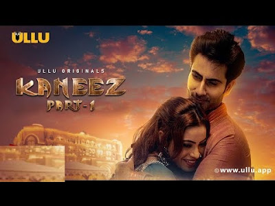 Kaneez Part-1 Ullu Web Series