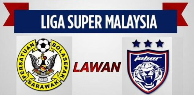 siaran langsung Keputusan JDT Vs Sarawak 22 Julai 2016