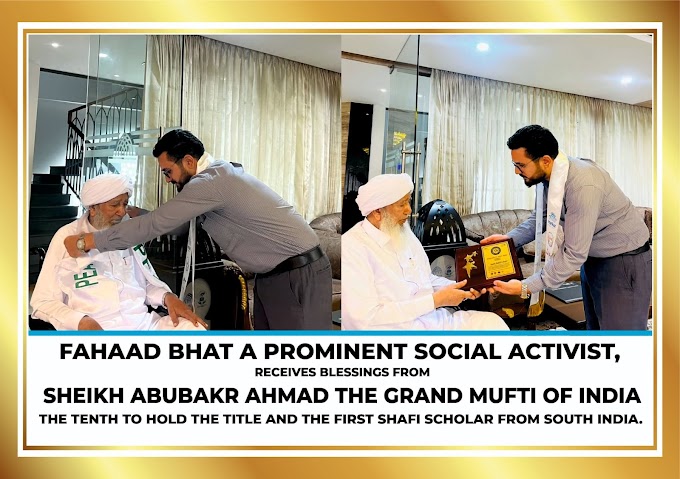 Fahaad Bhat Receives Blessings from the Grand Mufti of India; Discusses Peace in Kashmir, Youth Empowerment, and Social Unity