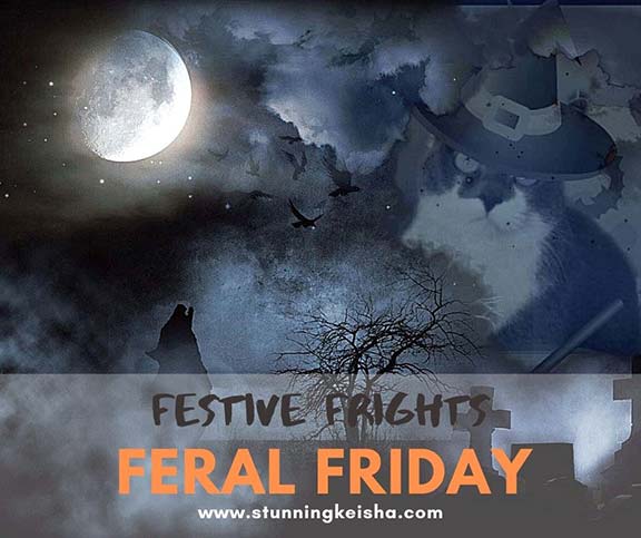 Feral Friday Festive Frights