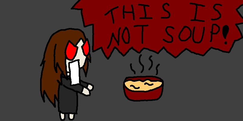 THIS IS NOT SOUP!