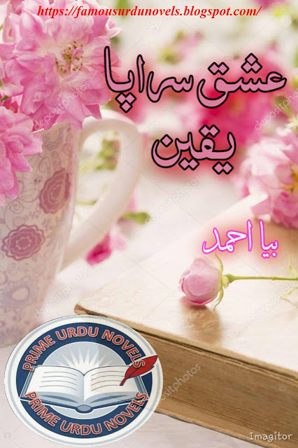 Ishq sarapa yaqeen novel online reading by Biya Ahmed Part 1