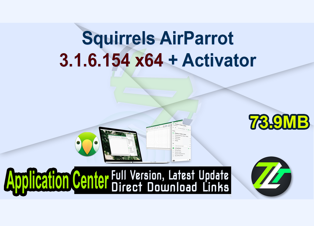 Squirrels AirParrot 3.1.6.154 x64 + Activator