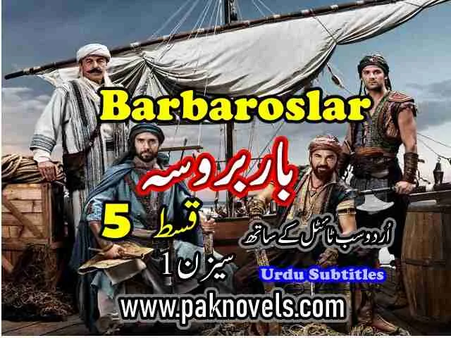 Turkish Drama Barbaroslar Urdu Subtitles Season 1 Episode 5