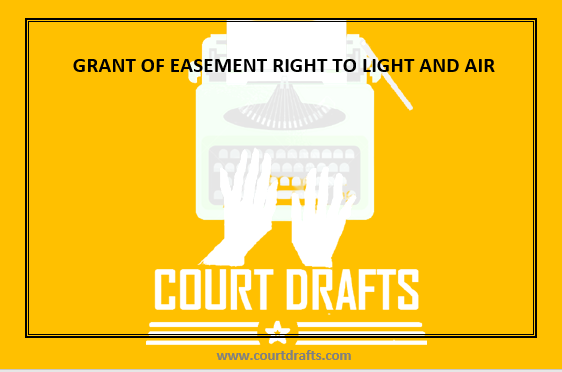 GRANT OF EASEMENT RIGHT TO LIGHT AND AIR