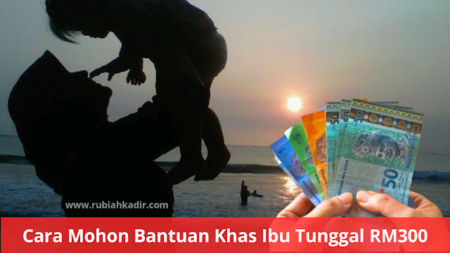 Cara Mohon Bantuan Khas Ibu Tunggal RM300