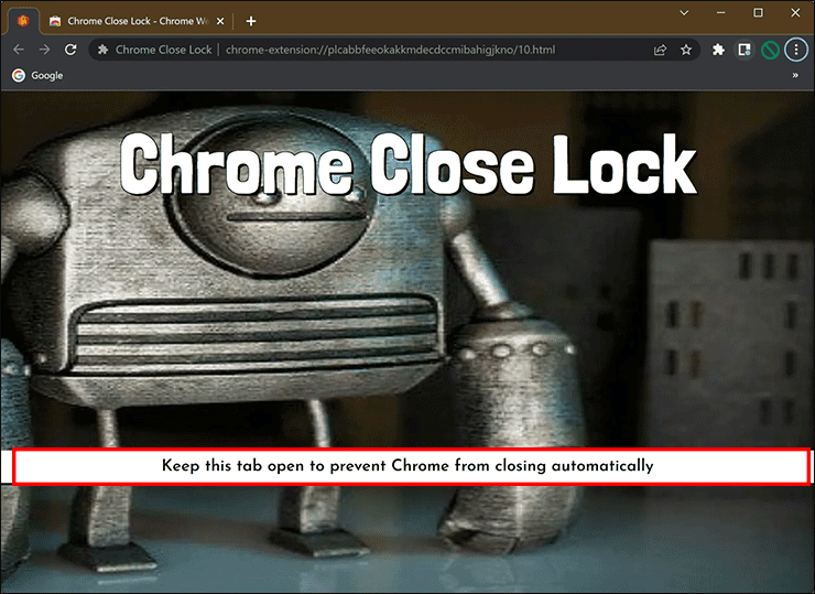 6-CHROME-CLOSE-LOCK-Keep-this-tab-open-to-prevent-Chrome-from-closing-automatically